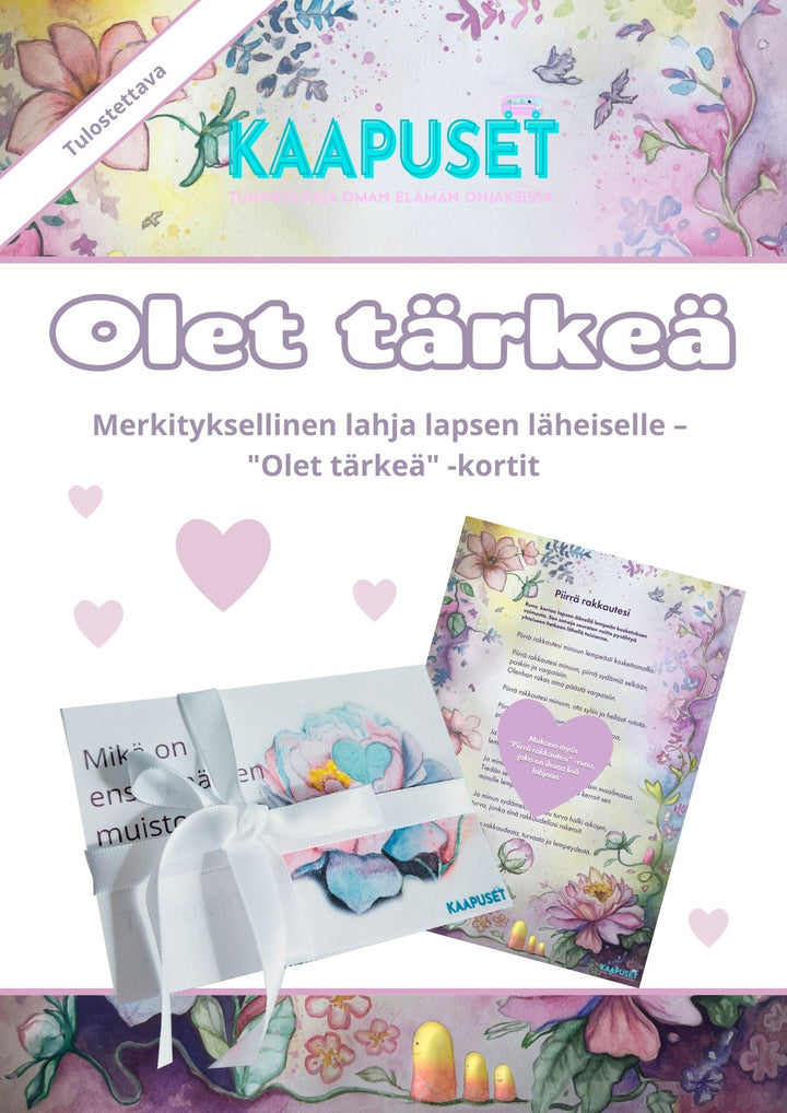 OLET TÄRKEÄ - MERKITYKSELLINEN LAHJA LAPSEN LÄHEISELLE