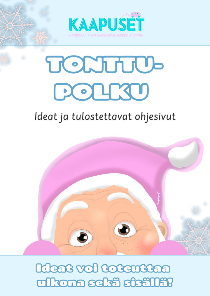 TONTTUPOLKU - IDEAT & TULOSTETTAVAT OHJESIVUT
