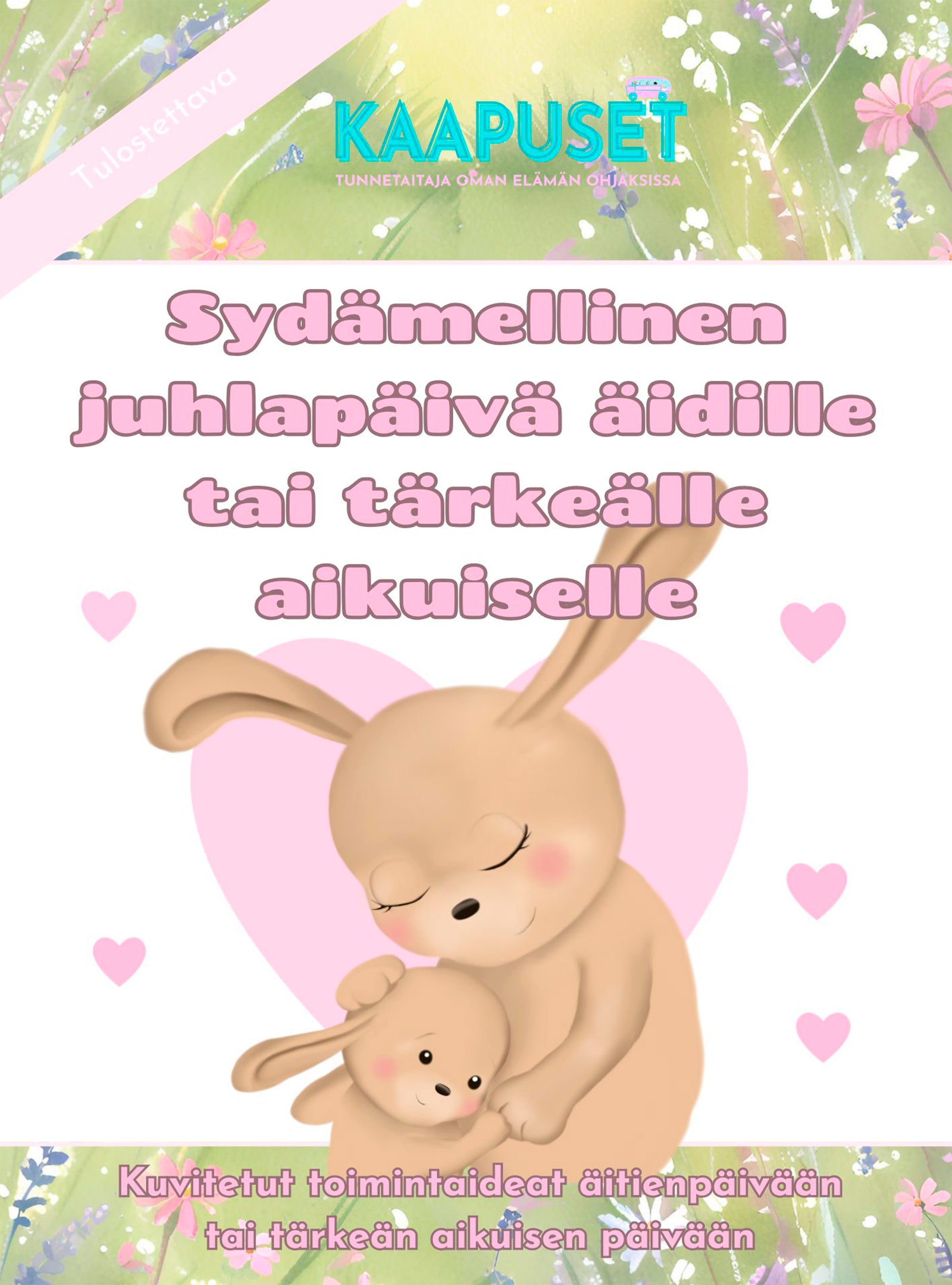 ÄIDILLE TAI TÄRKEÄLLE AIKUISELLE - SYDÄMELLINEN JUHLAPÄIVÄ 